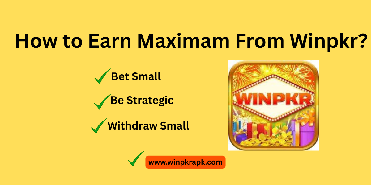Earn Maximam From Winpkr
